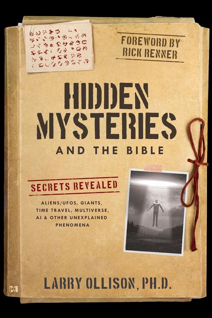 Carte Hidden Mysteries and the Bible: Secrets Revealed: Aliens/Ufos, Giants, Time Travel, Multiverse, AI & Other Unexplained Phenomena 