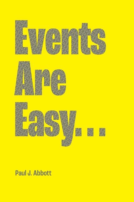 Knjiga Events Are Easy... Paul J. Abbott