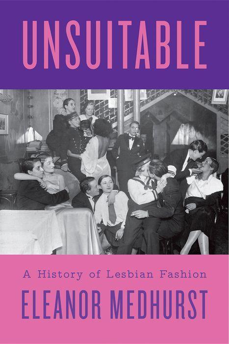 Kniha Unsuitable: A History of Lesbian Fashion 