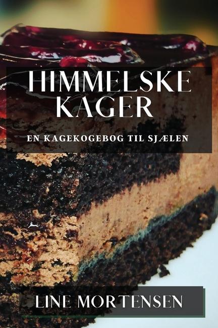 Knjiga Himmelske Kager Line Mortensen