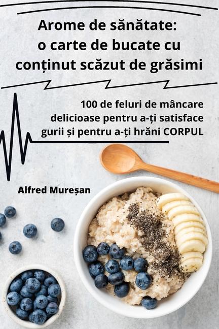 Knjiga Arome de s?n?tate Alfred Mureșan