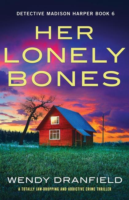 Könyv Her Lonely Bones: A totally jaw-dropping and addictive crime thriller 