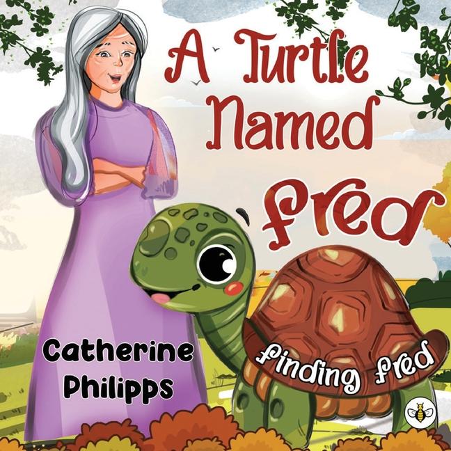 Knjiga A Turtle Named Fred: Finding Fred Catherine Philipps