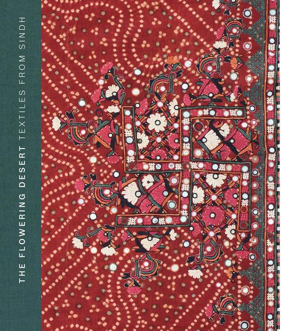 Kniha The Flowering Desert: Textiles from Sindh Hasan Askari
