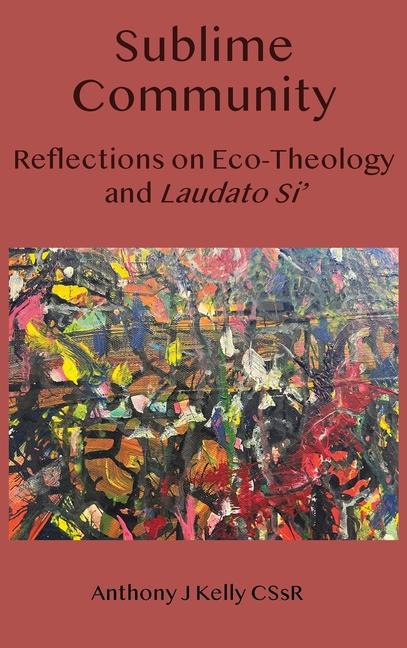 Carte Sublime Community: Reflections on Eco-Theology and Laudato Si' 