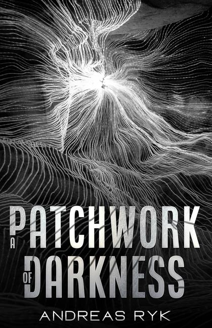 Kniha A Patchwork of Darkness Andreas Ryk