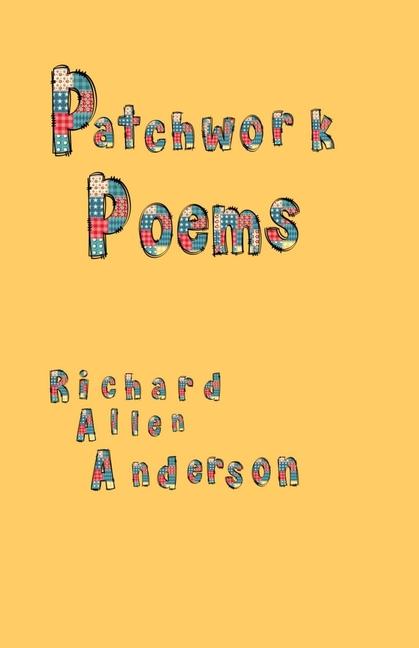 Knjiga Patchwork Poems Richard Allen Anderson
