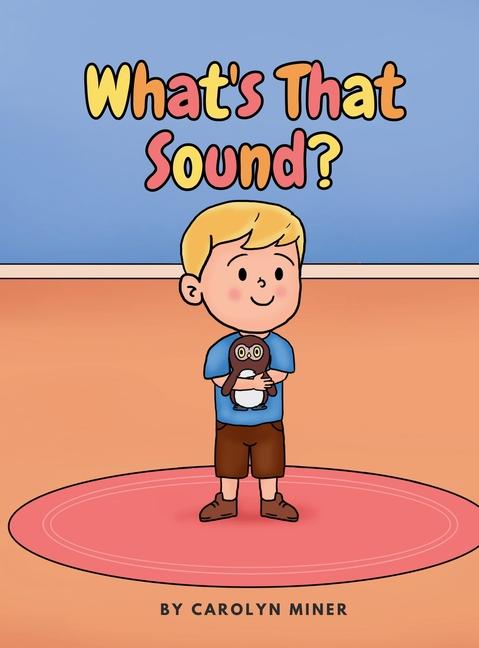 Carte What's That Sound? Carolyn Miner