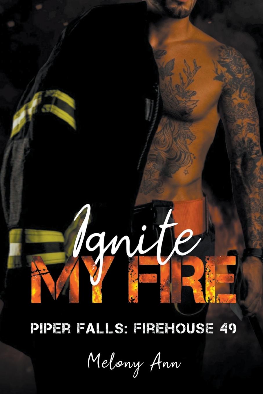 Knjiga Ignite My Fire Melony Ann