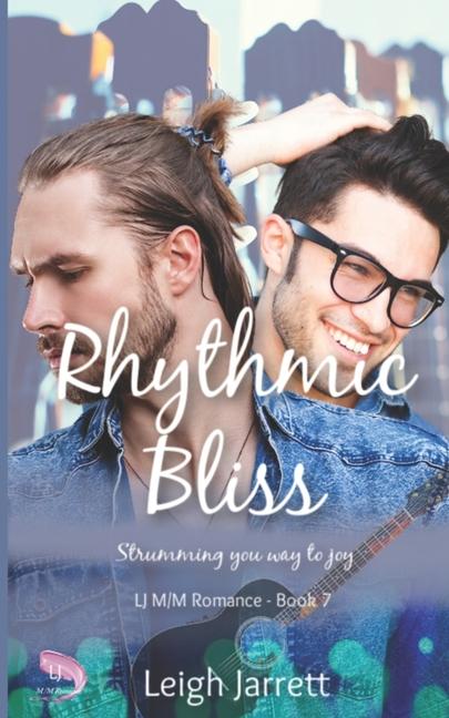 Kniha Rhythmic Bliss: A Grumpy/Sunshine Gay Awakening M/M Romance 