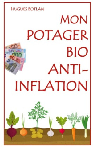 Könyv Mon Potager Bio Anti-Inflation 