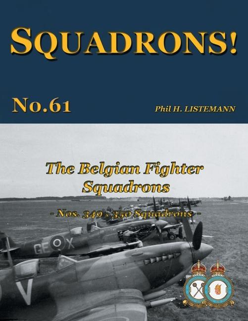 Kniha The Belgian Fighter Squadrons: Nos. 349 & 350 Squadrons 