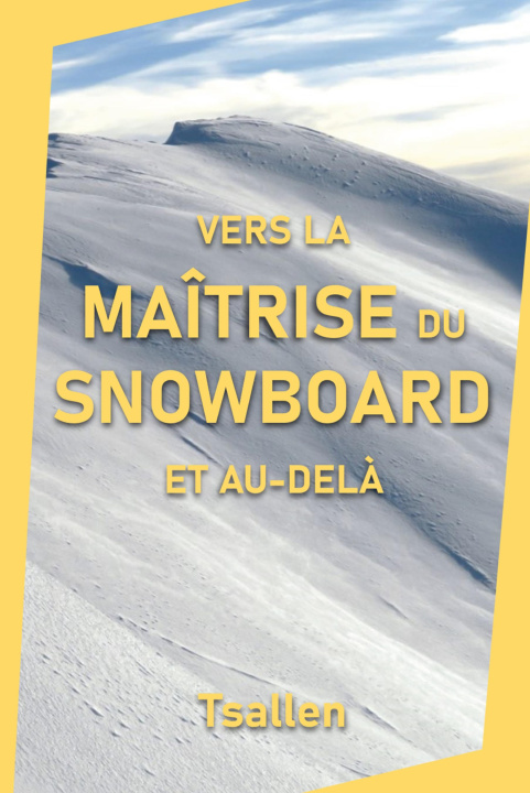 Book Vers la maîtrise du snowboard et au-del? 