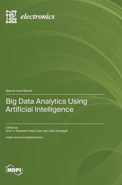Book Big Data Analytics Using Artificial Intelligence Amir H. Gandomi