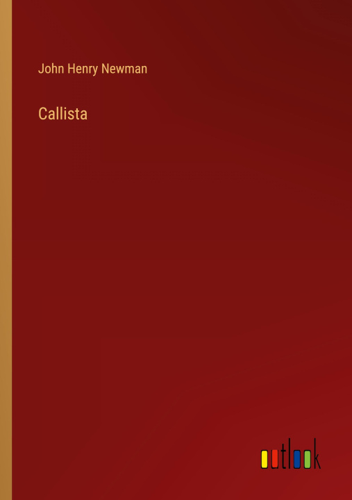 Knjiga Callista John Henry Newman