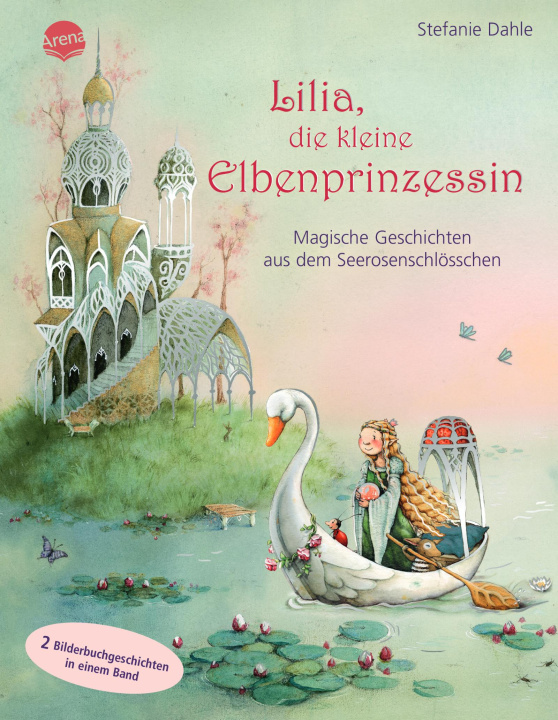 Buch Lilia, die kleine Elbenprinzessin. Magische Geschichten aus dem Seerosenschlösschen Stefanie Dahle