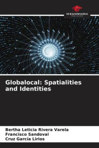 Knjiga Globalocal: Spatialities and Identities Francisco Sandoval