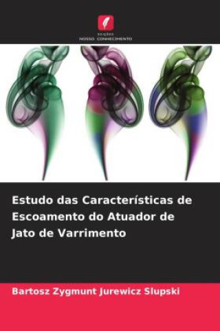 Книга Estudo das Características de Escoamento do Atuador de Jato de Varrimento 