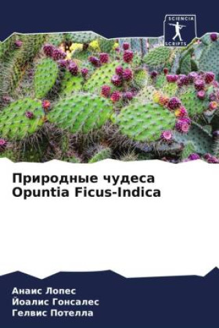 Kniha Prirodnye chudesa Opuntia Ficus-Indica Joalis Gonsales