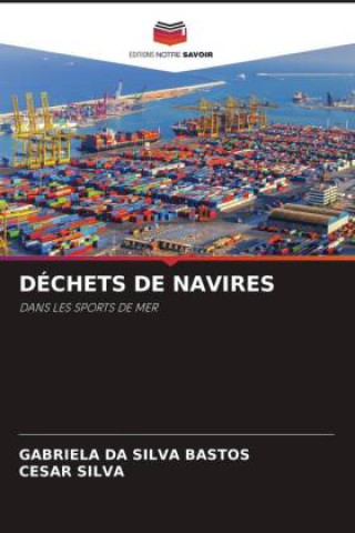 Kniha DÉCHETS DE NAVIRES Cesar Silva