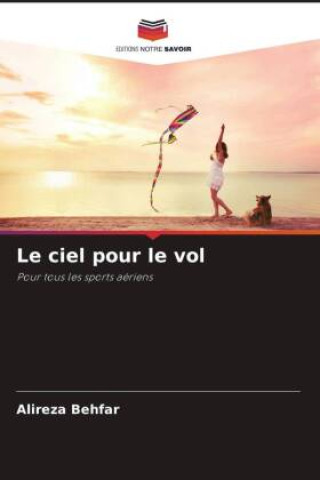 Knjiga Le ciel pour le vol Alireza Behfar