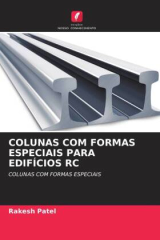 Book COLUNAS COM FORMAS ESPECIAIS PARA EDIFÍCIOS RC Rakesh Patel