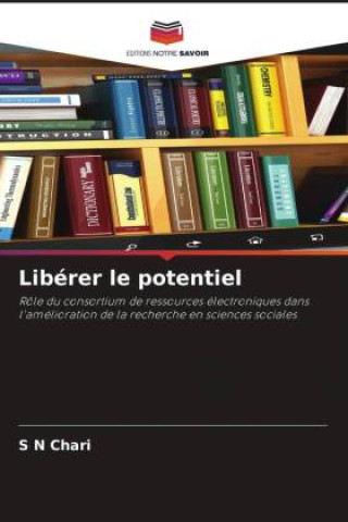 Knjiga Libérer le potentiel S N Chari