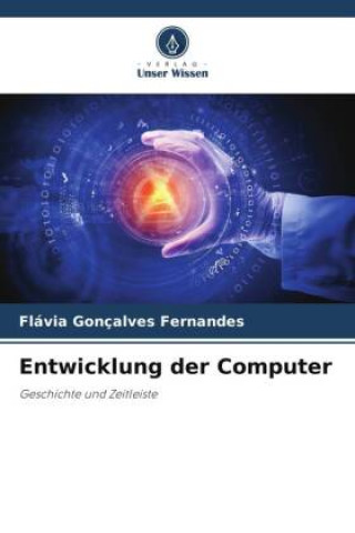 Knjiga Entwicklung der Computer Flávia Gonçalves Fernandes