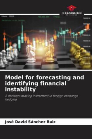 Knjiga Model for forecasting and identifying financial instability José David Sánchez Ruiz