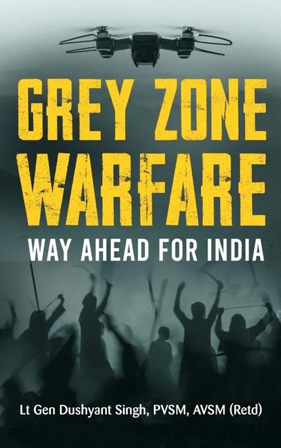 Kniha Grey Zone Warfare: Way Ahead for India 