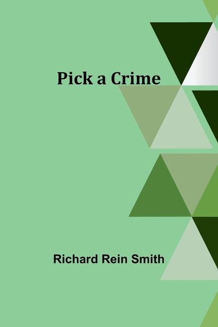 Knjiga Pick a Crime Richard Smith