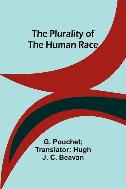 Knjiga The plurality of the human race Hugh J. Beavan