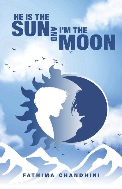 Knjiga He Is the Sun and I'm the Moon Fathima Chandhini
