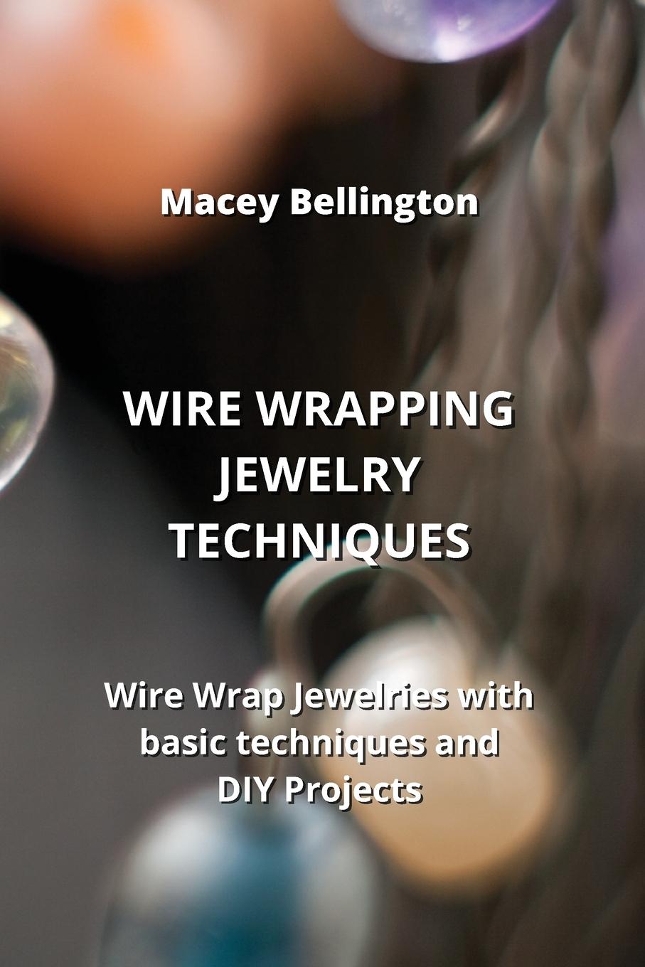 Könyv WIRE WRAPPING JEWELRY TECHNIQUES 