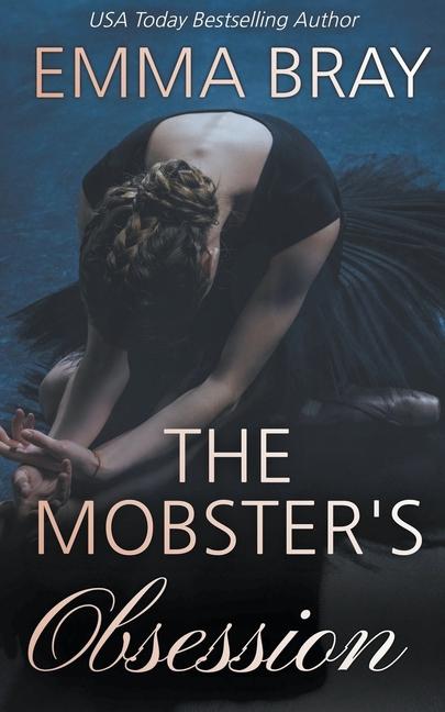 Knjiga The Mobster's Obsession Emma Bray