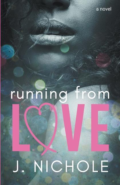 Libro Running From Love J. Nichole