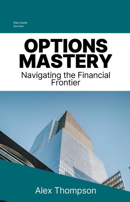 Knjiga Options Mastery Alex Thompson