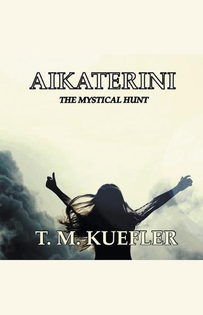 Knjiga Aikaterini T. M. Kuefler