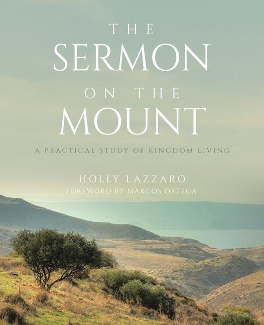 Book The Sermon on the Mount: A Practical Study of Kingdom Living Marcos Ortega