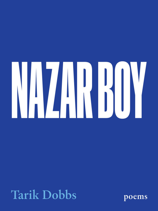 Libro Nazar Boy: Poems Tarik Dobbs