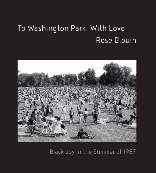 Kniha To Washington Park, with Love: Documenting a Summer of Black Joy Eve L. Ewing