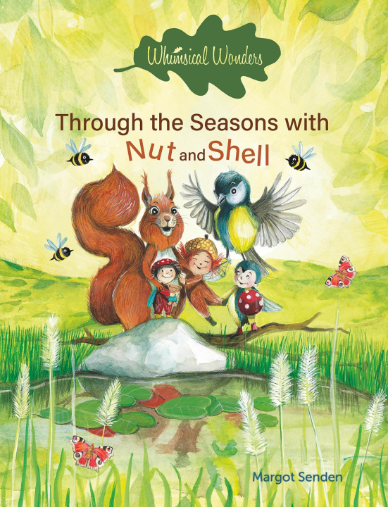 Book Whimsical Wonders. Through the Seasons with Nut and Shell Margot Senden