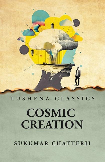 Knjiga Cosmic Creation Sukumar Chatterji