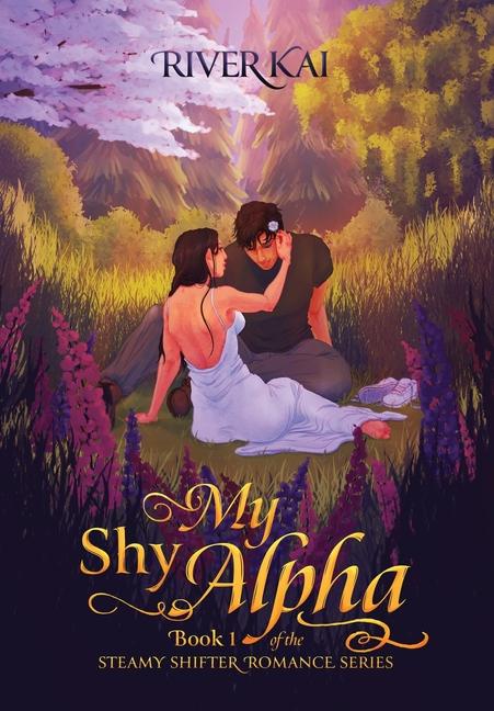 Knjiga My Shy Alpha: Book 1 of the Steamy Shifter Romance Series 