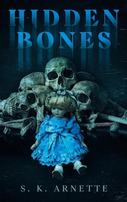 Knjiga Hidden Bones S. K. Arnette
