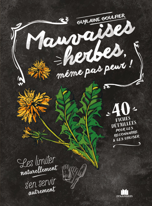 Kniha Mauvaises herbes, même pas peur Goulfier