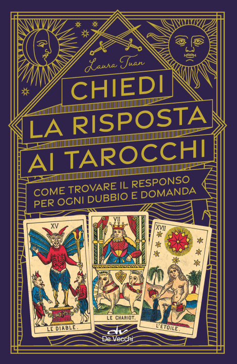 Livre Chiedi le risposte ai tarocchi. Come trovare il responso per ogni dubbio e domanda Laura Tuan