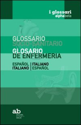 Kniha Glossario socio-sanitario. Spagnolo-italiano, italiano-spagnolo 