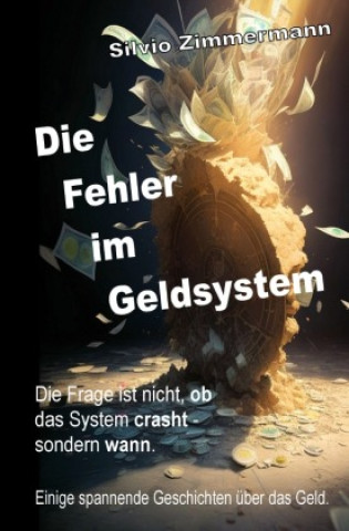 Book Die Fehler im Geldsystem Silvio Z.
