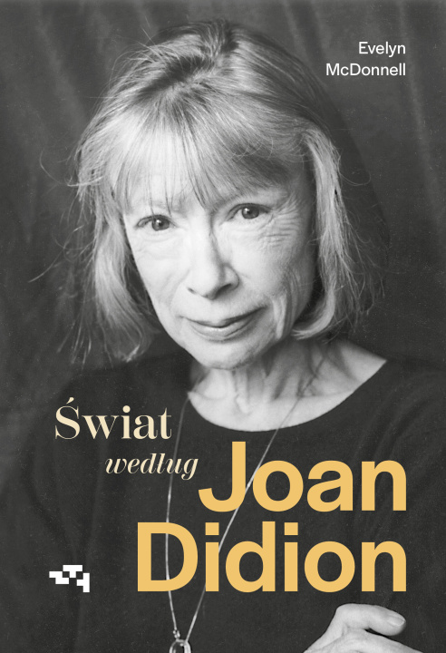Книга Świat według Joan Didion Evelyn McDonnell
